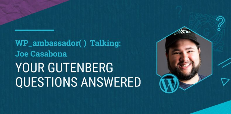 Your Most Common Gutenberg Questions Answered